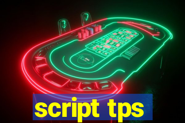 script tps